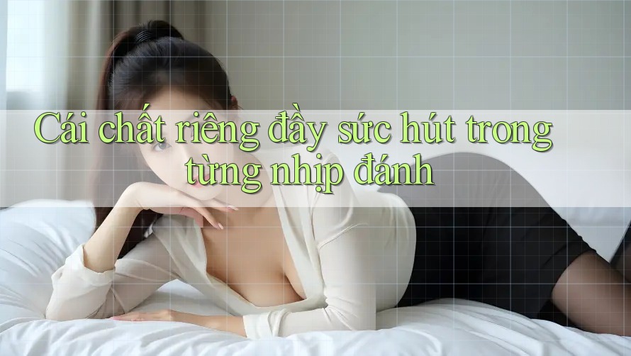 Cái chất riêng đầy sức hút trong từng nhịp đánh