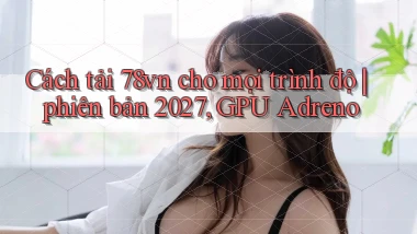 Cảm giác khi bắt đầu những ván đấu đầu tiên