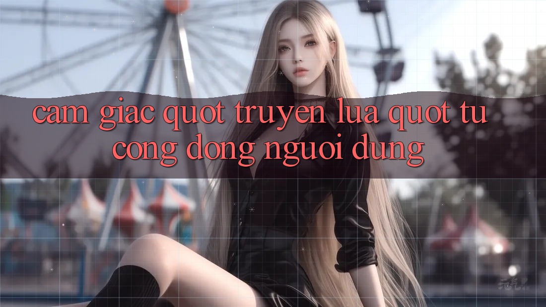 Cảm giác " truyền lửa" từ cộng đồng người dùng Cảm giác " truyền lửa" từ cộng đồng người dùng
