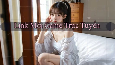 link mới Game trực tuyến