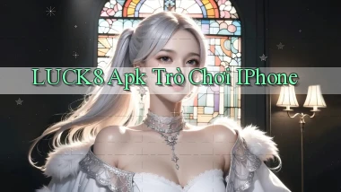 luck8 apk trò chơi iPhone