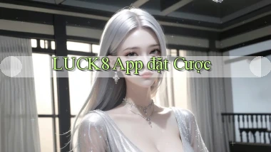 luck8 app đặt cược