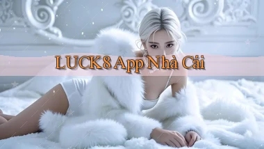 luck8 app nhà cái
