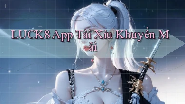 luck8 app tài xỉu khuyến mãi