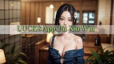 luck8 app tài xỉu win