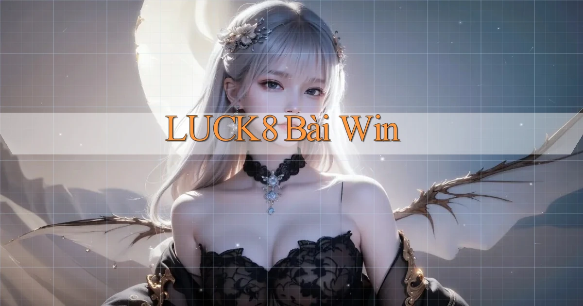luck8 bài win