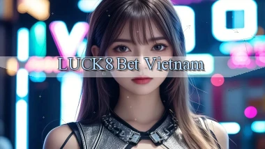 luck8 bet vietnam