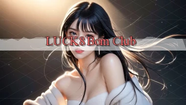 luck8 bom club