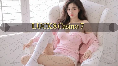 luck8  casino 7