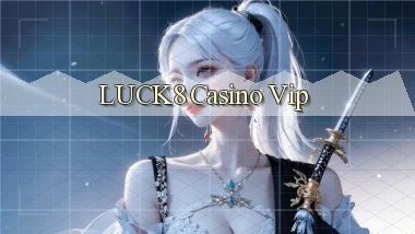 luck8 casino vip