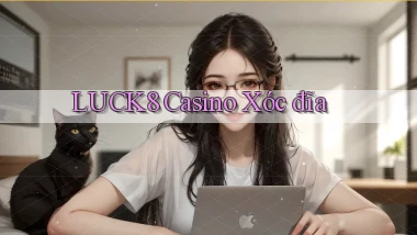 luck8 casino xóc đĩa