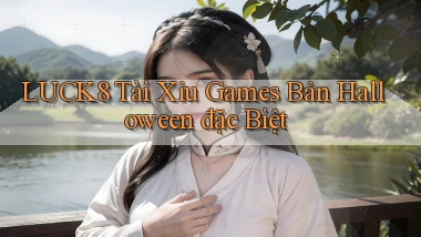 luck8  tài xỉu games bản halloween đặc biệt