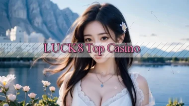 luck8  top casino