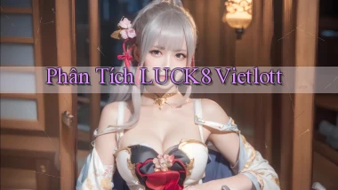 phân tích luck8 vietlott